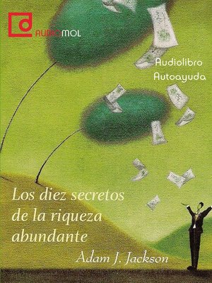 cover image of Los diez secretos de la riqueza abundante